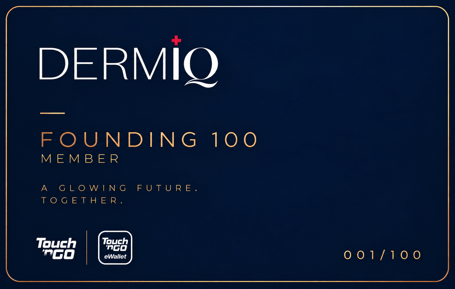 DERMIQ Founding 100 Touch 'n Go member card